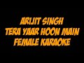 tera yaar hoon main female karaoke with lyrics