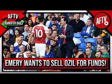 Unai Emery Wants To Sell Ozil To Raise Funds!  | AFTV Transfer Daily
