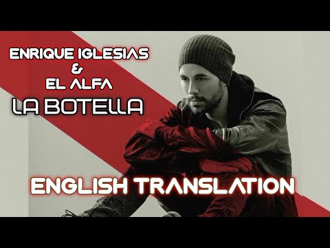 Enrique iglesias y El alfa  La botella English Translation Lyrics