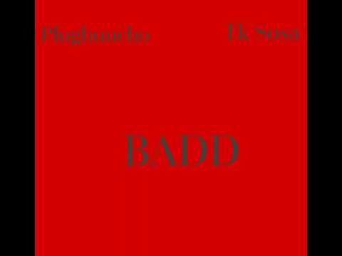 Plug Huncho Ft. Tk Sosa - Badd