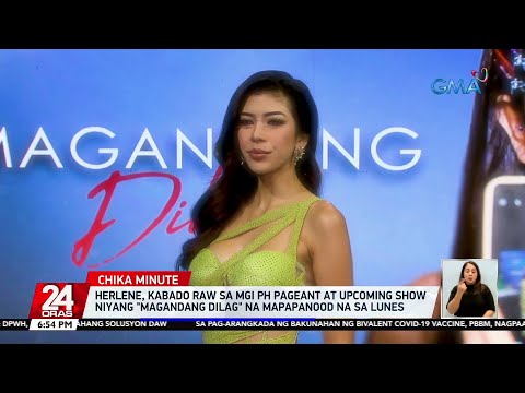 Herlene, kabado raw sa MGI PH pageant at upcoming show niyang "Magandang Dilag" na… 24 Oras