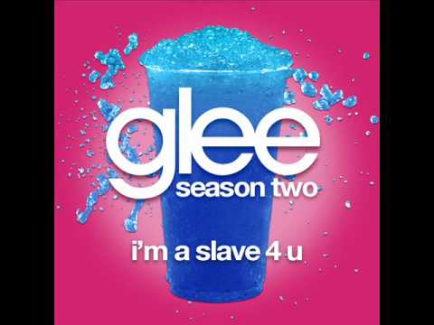 Glee - I'm A Slave 4 U [LYRICS]