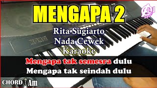 Download lagu MENGAPA 2 Karaoke Rita Sugiarto | Cover Korg Pa300 Nada Cewek mp3