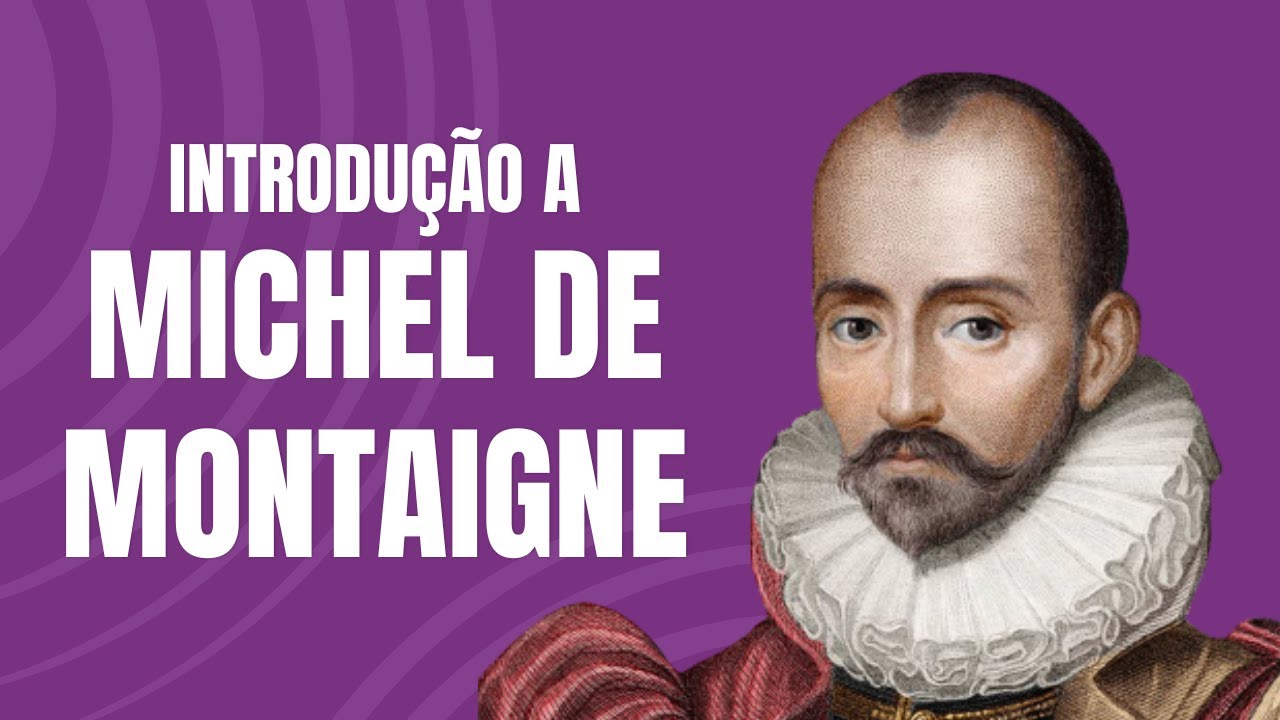 Michel de Montaigne: Ensaios (Apologia de Raymond Sebond)