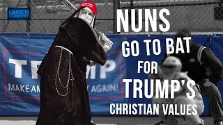 Nuns Go to Bat for Trump's Christian Values