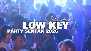 Download lagu LOW KEY💃 - PARTY SENTAK🌴_PHYTER 2026 mp3