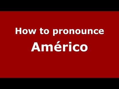 How to pronounce Américo