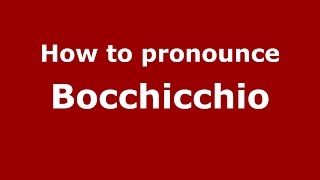How to pronounce Bocchicchio