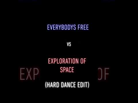 Everybody's Free vs Exploration of space - Hard dance edit