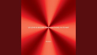 Love Is Bigger Than Anything In Its Way (Will Clarke Remix)