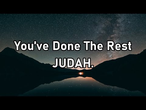 You've Done The Rest