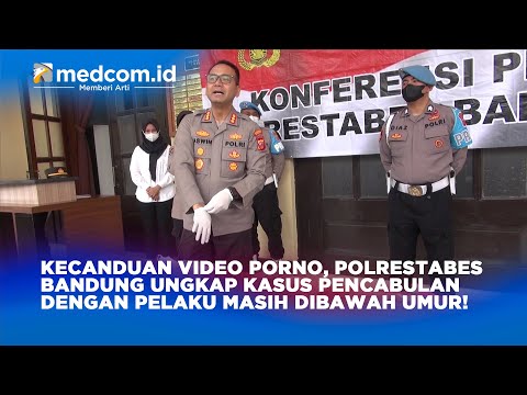 Kecanduan Video Porno, Polrestabes Bandung Ungkap Kasus Pencabulan Dengan P
