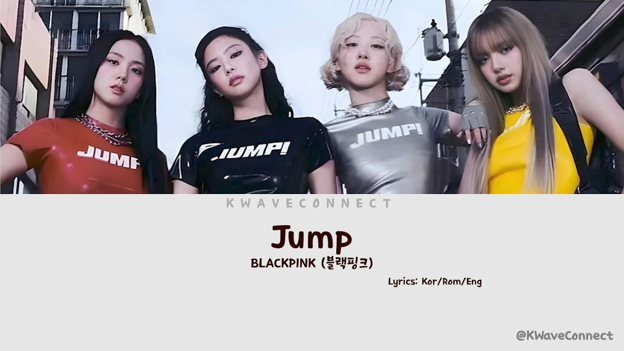 BLACKPINK (블랙핑크) – Jump | Lyrics + Romanized + English Translation