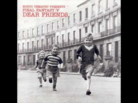 Final Fantasy 5 Dear Friends Track 1 Ahead On Our Way