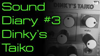 Video thumbnail for Sound Diary #3 - Dinky's Taiko by DivKid