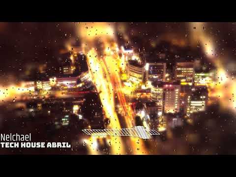 Tech House & House Music - Mix Abril 2023 - Dj Set in live - Nelchael - Electonic Gymmusic