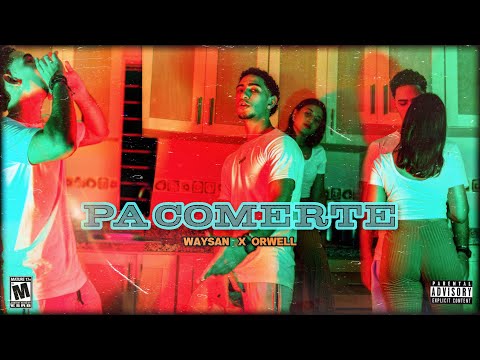 Waysan Ft @Orwelldr - PA COMERTE 🤤❤️‍🔥 ( VIDEO OFICIAL )