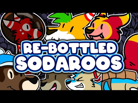 "RE-BOTTLED" SODAROOS - The semi-animated story! [Bottle Ep99]
