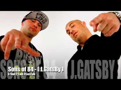 SONS OF 84 ( J.GATSBY ) - 6 Foot 7 Foot Freestyle