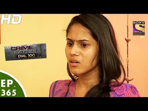 Crime Patrol Dial 100 - क्राइम पेट्रोल - Episode 365 - 12th January, 2017