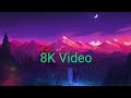 8K Test Video UHD 4320p