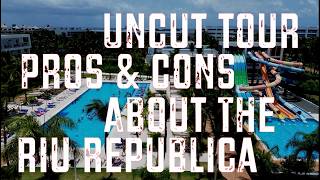 Riu Republica Uncut resort Tour With Pros & Cons