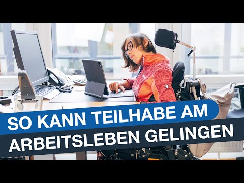 So kann Teilhabe am Arbeitsleben gelingen