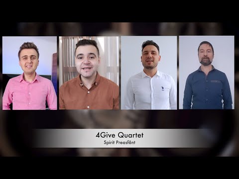 4Give Quartet - Spirit Preasfant al Tatalui [Acapella]