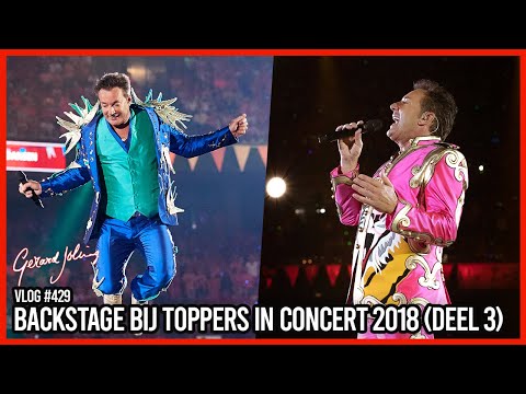 BACKSTAGE BIJ TOPPERS IN CONCERT 2018 (DEEL 3) - GERARD JOLING - VLOG #429