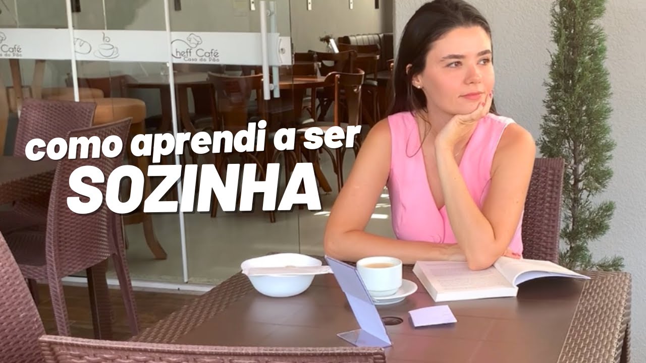 Como eu aprendi a SER SOZINHA (guia prático para gostar da própria companhia)