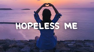 Hopeless Me Music Video