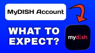 MyDISH Account App Explained - What to Expect