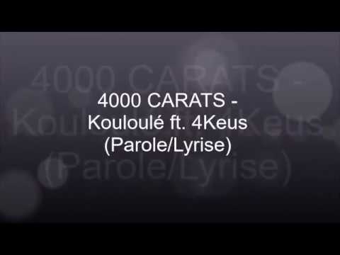 4000 CARATS ft 4keus Kouloulé (Parole/Lyrise)