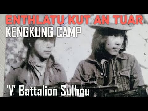 Enthlatu Kut An Tuar | Kengkung Camp || V Battalion Sulhnu