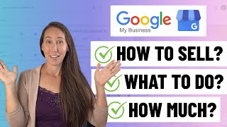 How to Sell Google My Business Services (PRICING, OFFER, SALES POINTS & MORE)