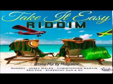 Take It Easy Riddim Mix {Ranch Entertainment} [Reggae] @Maticalise