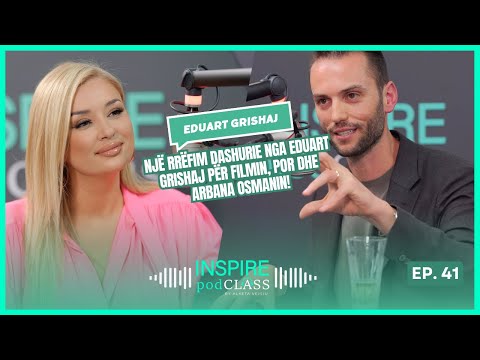 Një rrëfim dashurie nga Eduart Grishaj për filmin, por dhe Arbana Osmanin!