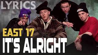 It's Alright (East 17) LYRICS