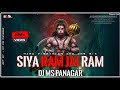 SIYA RAM JAI RAM JAI JAI RAM DJ REMIX ️ SHREE RAM BHAJAN DJ REMIX JBL POWER DJ MS PANAGAR JBP