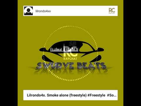 Lilrondo4x . smoke alone (freestyle) her rondo