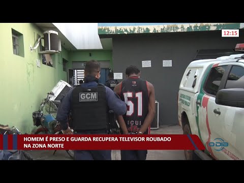 Homem é preso e guarda recupera televisor roubado na zona norte 24 11 2021