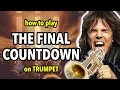 How to play The Final Countdown on Trumpet | Brassified