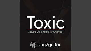 Toxic (In the Style of Melanie Martinez) (Acoustic Guitar Karaoke)