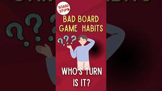 Don't be that guy! What are your board game bad habits? #boardgaming #boardgames