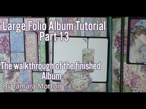 Final Walkthrough - Large Folio Album using Stamperia Paper Hortensia