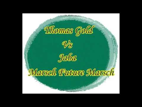 Thomas Gold Vs Jaba - Marsch Future Marsch (Lyny Mash Up)