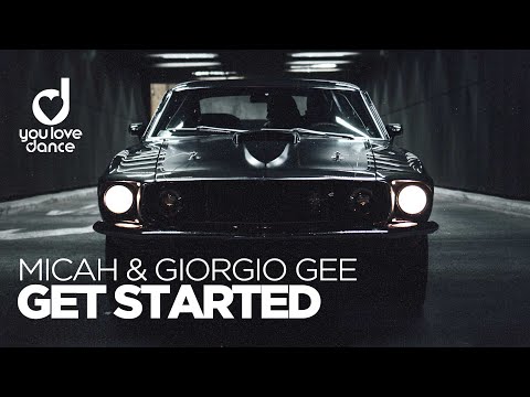 MICAH & Giorgio Gee - Get Started
