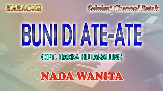 Download lagu BUNI DI ATE ATE ll KARAOKE BATAK ll CIPT  DAKKA HUTAGALUNG ll NOVITA DEWI ll NADA WANITA ES=DO mp3