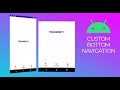 Custom bottom navigation and viewpager | Android Studio 2022