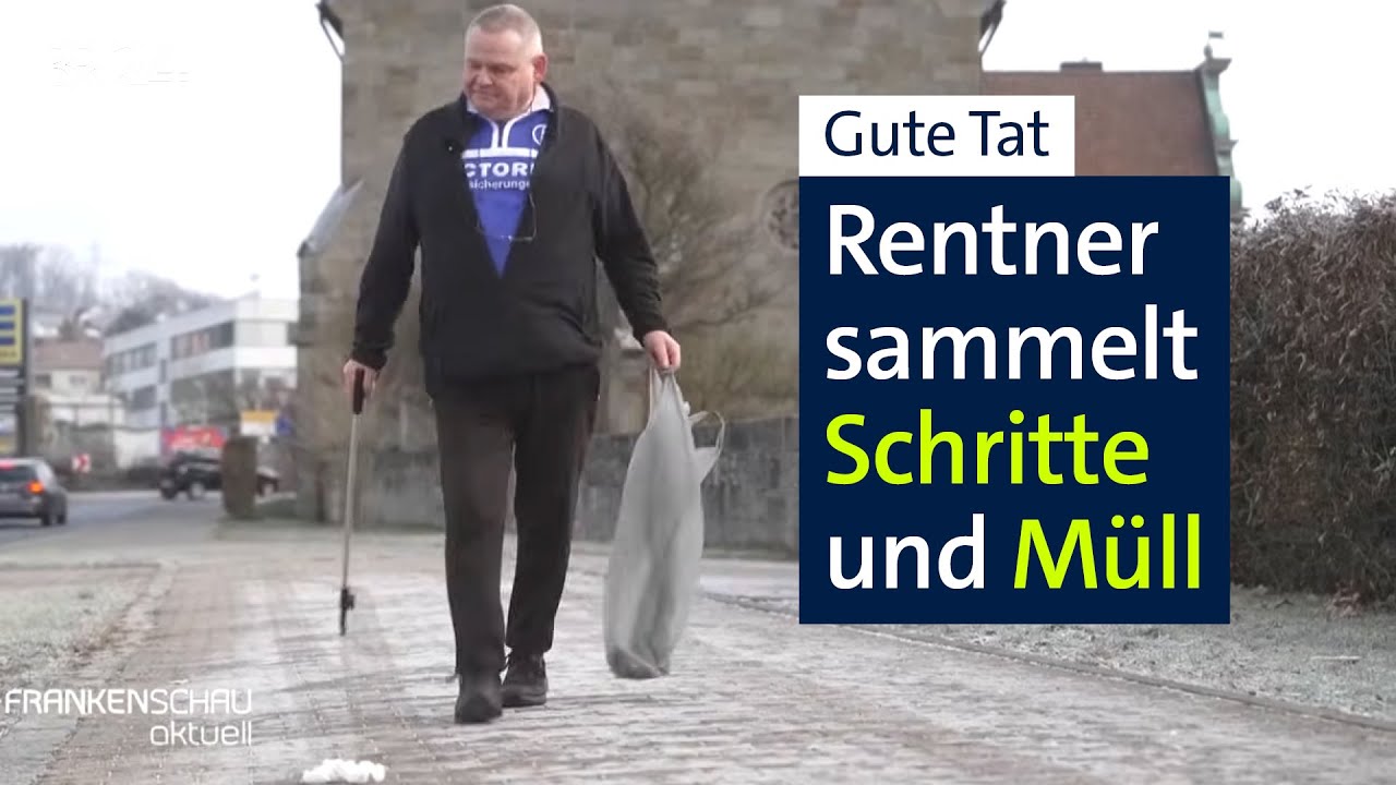 Rentner sammelt Schritte und Müll | BR24